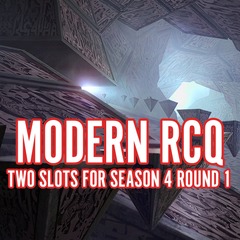 05/24 Modern RCQ (Two Slot) Season 4 Round 1